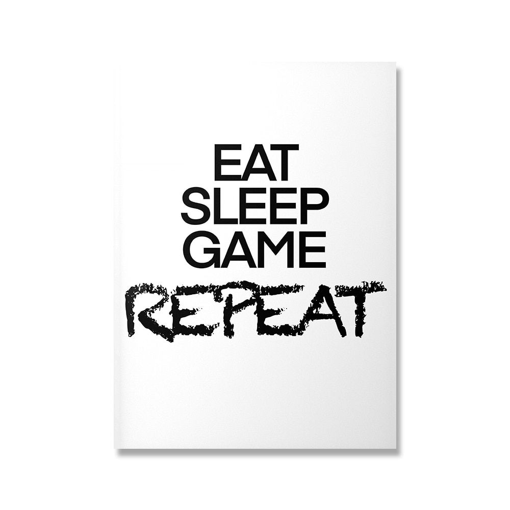 EAT - und Schwarz SLEEP GAME Poster / Weiß REPEAT
